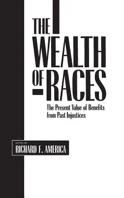 La ricchezza delle razze: Il valore attuale dei benefici derivanti dalle ingiustizie del passato - The Wealth of Races: The Present Value of Benefits from Past Injustices