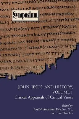 Giovanni, Gesù e la storia, volume 1: Valutazioni critiche di opinioni critiche - John, Jesus, and History, Volume 1: Critical Appraisals of Critical Views