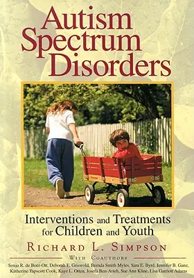 Disturbi dello spettro autistico: Interventi e trattamenti per bambini e ragazzi - Autism Spectrum Disorders: Interventions and Treatments for Children and Youth