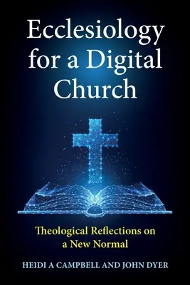 Ecclesiologia per una Chiesa digitale: Riflessioni teologiche su una nuova normalità - Ecclesiology for a Digital Church: Theological Reflections on a New Normal
