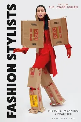 Stilisti di moda: Storia, significato e pratica - Fashion Stylists: History, Meaning and Practice