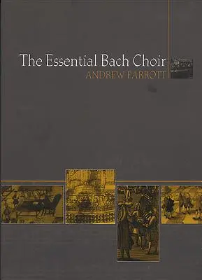 Il coro essenziale di Bach - The Essential Bach Choir