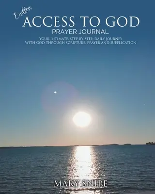 Accesso infinito a Dio - Diario di preghiera - Endless Access To God - Prayer Journal