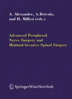 Chirurgia avanzata dei nervi periferici e chirurgia spinale minimamente invasiva - Advanced Peripheral Nerve Surgery and Minimal Invasive Spinal Surgery