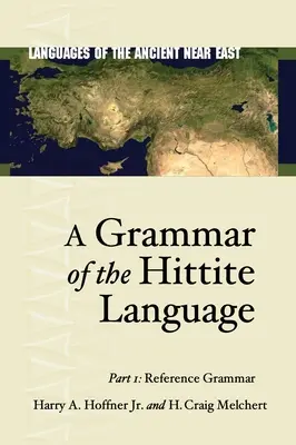 Grammatica della lingua ittita: Parte 1: Grammatica di riferimento - A Grammar of the Hittite Language: Part 1: Reference Grammar
