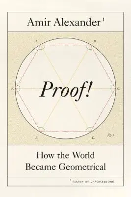 Proof!: Come il mondo è diventato geometrico - Proof!: How the World Became Geometrical