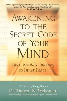 Il risveglio del codice segreto della mente: Il viaggio della mente verso la pace interiore - Awakening to the Secret Code of Your Mind: Your Mind's Journey to Inner Peace