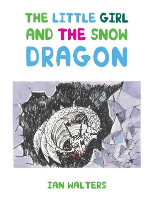 La bambina e il drago delle nevi - The Little Girl and the Snow Dragon