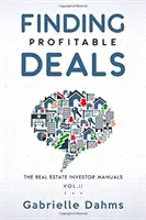 Trovare affari redditizi: La guida al successo degli investimenti immobiliari - Finding Profitable Deals: The Guide to Real Estate Investing Success