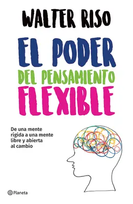 Il potere del pensiero flessibile - El Poder del Pensamiento Flexible