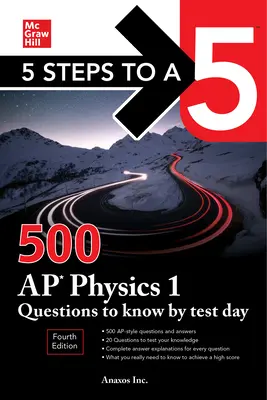 5 passi verso il 5: 500 domande di fisica AP 1 da sapere entro il giorno del test, quarta edizione - 5 Steps to a 5: 500 AP Physics 1 Questions to Know by Test Day, Fourth Edition