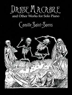 Danse Macabre e altre opere per pianoforte solo - Danse Macabre and Other Works for Solo Piano
