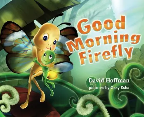 Buongiorno lucciola - Good Morning Firefly
