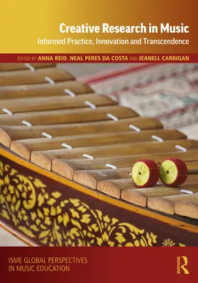 Ricerca creativa in musica: pratica informata, innovazione e trascendenza - Creative Research in Music: Informed Practice, Innovation and Transcendence