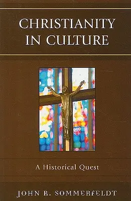 Il cristianesimo nella cultura: Una ricerca storica - Christianity in Culture: A Historical Quest