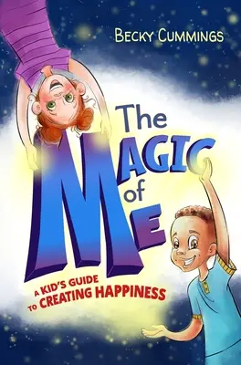 La magia di me: Guida per bambini alla creazione della felicità - The Magic of Me: A Kid's Guide to Creating Happiness