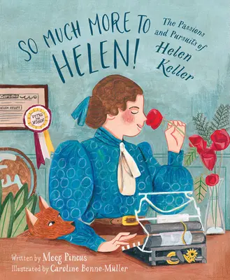 Molto di più di Helen: Le passioni e gli inseguimenti di Helen Keller - So Much More to Helen: The Passions and Pursuits of Helen Keller