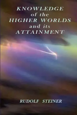 La conoscenza dei mondi superiori e il suo conseguimento - Knowledge of the Higher Worlds and its Attainment