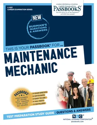 Meccanico di manutenzione (C-1357): Guida allo studio dei libretti, volume 1357 - Maintenance Mechanic (C-1357): Passbooks Study Guidevolume 1357