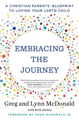 Abbracciare il viaggio: Il progetto di un genitore cristiano per amare il proprio figlio LGBTQ - Embracing the Journey: A Christian Parents' Blueprint to Loving Your LGBTQ Child