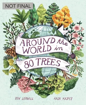 Il giro del mondo in 80 alberi - Around the World in 80 Trees