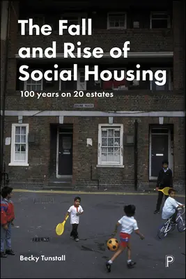 La caduta e l'ascesa dell'edilizia sociale: 100 anni in 20 proprietà - The Fall and Rise of Social Housing: 100 Years on 20 Estates