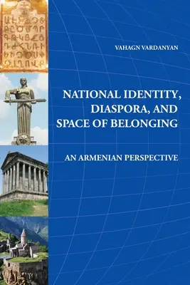 Identità nazionale, diaspora e spazio di appartenenza: Una prospettiva armena - National Identity, Diaspora, and Space of Belonging: An Armenian Perspective