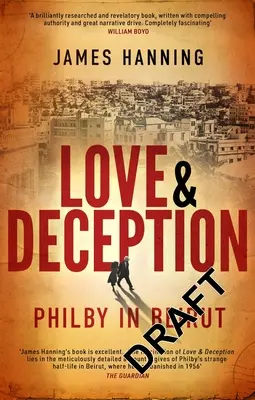 Amore e inganno: Philby a Beirut - Love and Deception: Philby in Beirut
