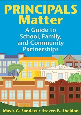 I presidi contano: Guida ai partenariati tra scuola, famiglia e comunità - Principals Matter: A Guide to School, Family, and Community Partnerships