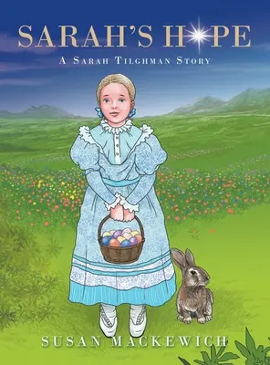La speranza di Sarah: una storia di Sarah Tilghman - Sarah's Hope: A Sarah Tilghman Story
