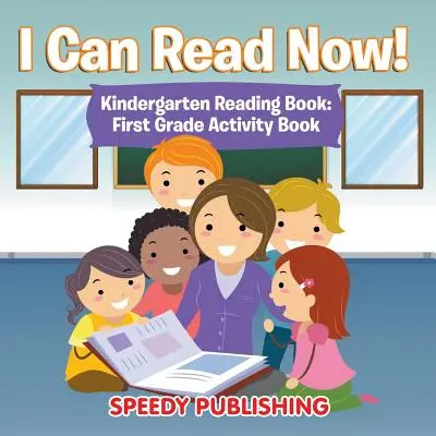 Ora so leggere! Libro di lettura per la scuola materna: Libro di attività per la prima elementare - I Can Read Now! Kindergarten Reading Book: First Grade Activity Book