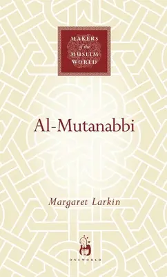 Al-Mutanabbi: il poeta dei sultani e dei sufi - Al-Mutanabbi: The Poet of Sultans and Sufis
