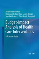 Analisi dell'impatto sul bilancio degli interventi sanitari: Una guida pratica - Budget-Impact Analysis of Health Care Interventions: A Practical Guide