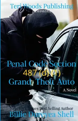 Codice penale Sezione 487 (d) (1) Grand Theft Auto - Penal Code Section 487 (d) (1) Grand Theft Auto