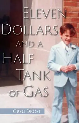 Undici dollari e mezzo serbatoio di benzina - Eleven Dollars and a Half Tank of Gas