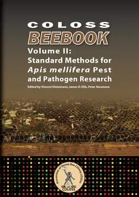 Coloss Bee Book Vol II: Metodi standard per la ricerca di parassiti e patogeni di Apis mellifera - Coloss Bee Book Vol II: Standard Methods for Apis mellifera Pest and Pathogen Research