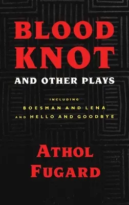 Nodo di sangue e altri drammi - Blood Knot and Other Plays