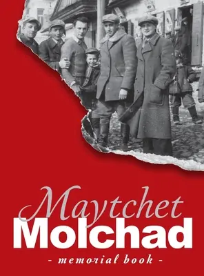 Libro commemorativo della comunità ebraica di Molchad (Maytchet) - Traduzione di Sefer zikaron le-kehilat Meytshet - Memorial Book of the Molchad (Maytchet) Jewish Community - Translation of Sefer zikaron le-kehilat Meytshet