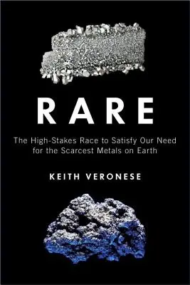 Rare: La corsa ad alta quota per soddisfare il nostro bisogno dei metalli più scarsi della Terra - Rare: The High-Stakes Race to Satisfy Our Need for the Scarcest Metals on Earth