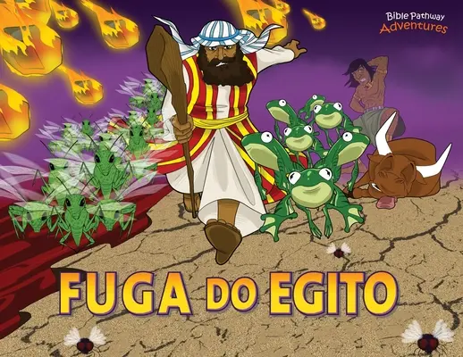Fuga di Egito: Moiss e as dez pragas - Fuga do Egito: Moiss e as dez pragas