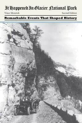È successo nel Parco Nazionale dei Ghiacciai - It Happened in Glacier National Park