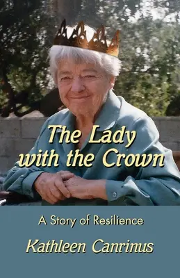 La signora con la corona: Una storia di resilienza - The Lady with the Crown: A Story of Resilience