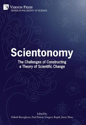 Scientonomia: Le sfide della costruzione di una teoria del cambiamento scientifico - Scientonomy: The Challenges of Constructing a Theory of Scientific Change