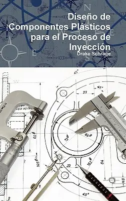 Disciplina dei componenti plastici per il processo di inoculazione - Diseo de Componentes Plsticos para el Proceso de Inyeccin
