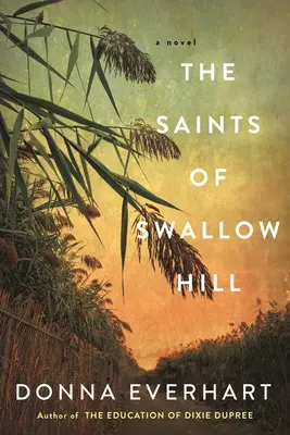 I santi di Swallow Hill: Un affascinante romanzo storico dell'epoca della Depressione - The Saints of Swallow Hill: A Fascinating Depression Era Historical Novel