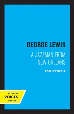 George Lewis: Un jazzista di New Orleans - George Lewis: A Jazzman from New Orleans