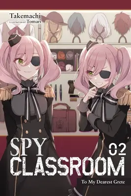 Spy Classroom, Vol. 2 (romanzo leggero): Alla mia carissima Grete - Spy Classroom, Vol. 2 (Light Novel): To My Dearest Grete