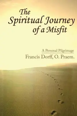 Il viaggio spirituale di un disadattato - The Spiritual Journey of a Misfit
