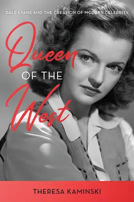 La regina del West: La vita e i tempi di Dale Evans - Queen of the West: The Life and Times of Dale Evans