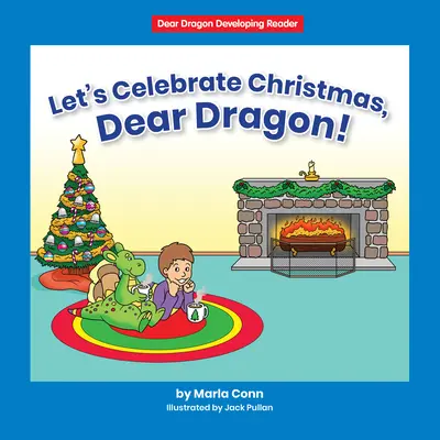 Festeggiamo il Natale, caro drago! Livello a - Let's Celebrate Christmas, Dear Dragon!: Level a